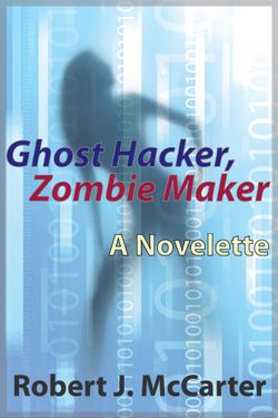 Book cover for Ghost Hacker, Zombie Maker